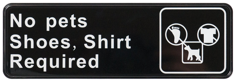 Winco SGN-332 Information Signs, 9"W x 3"H - SGN-332 - No Pets/Shoes Shirt Required
